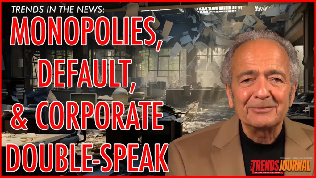 Gerald Celente on Trends Journal discusses corporate monopolies