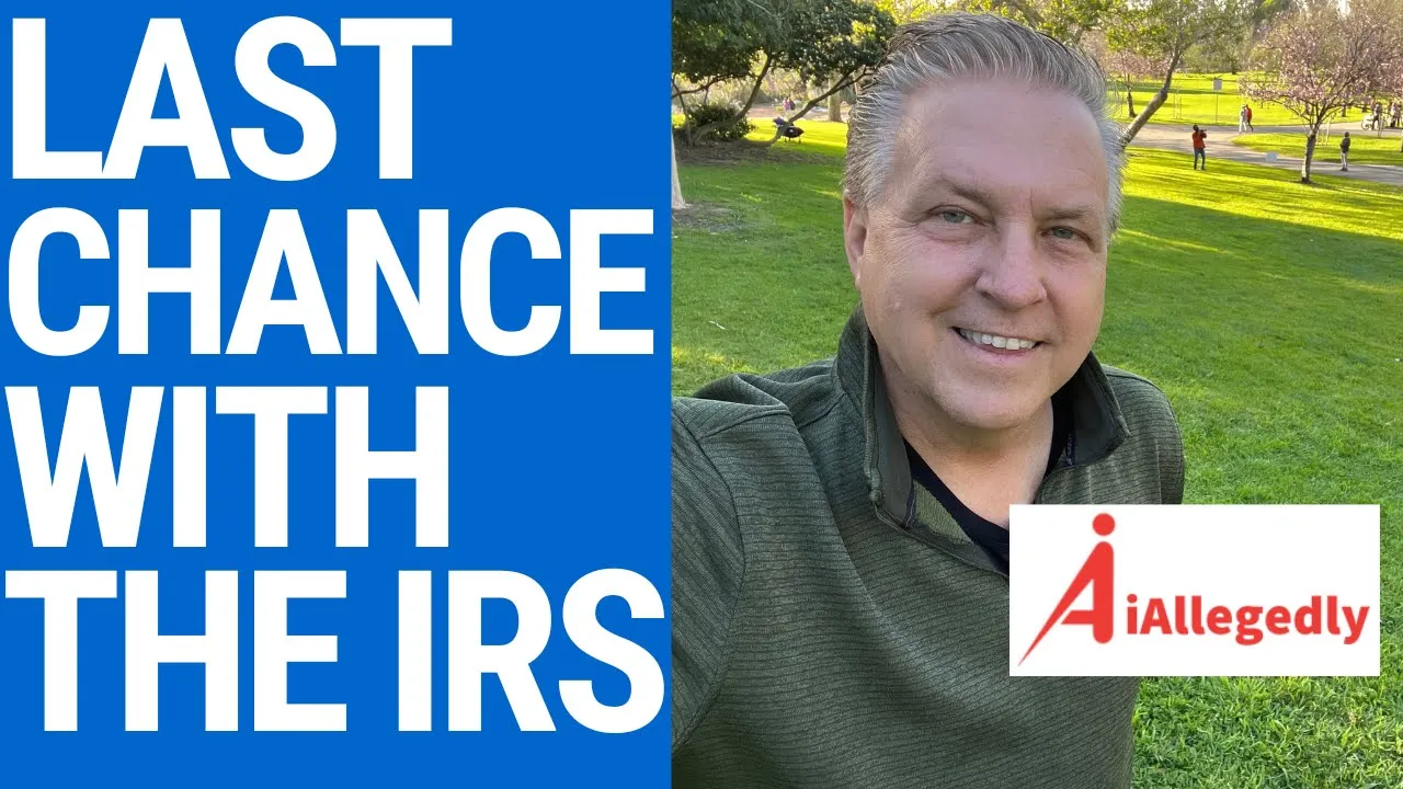 Dan from I Allegedly talks about a last chance with the IRS