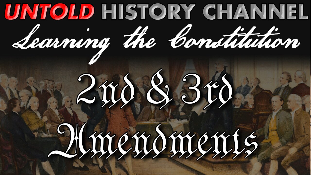 Untold History Channel learns about the 2nd and 3rd amendments
