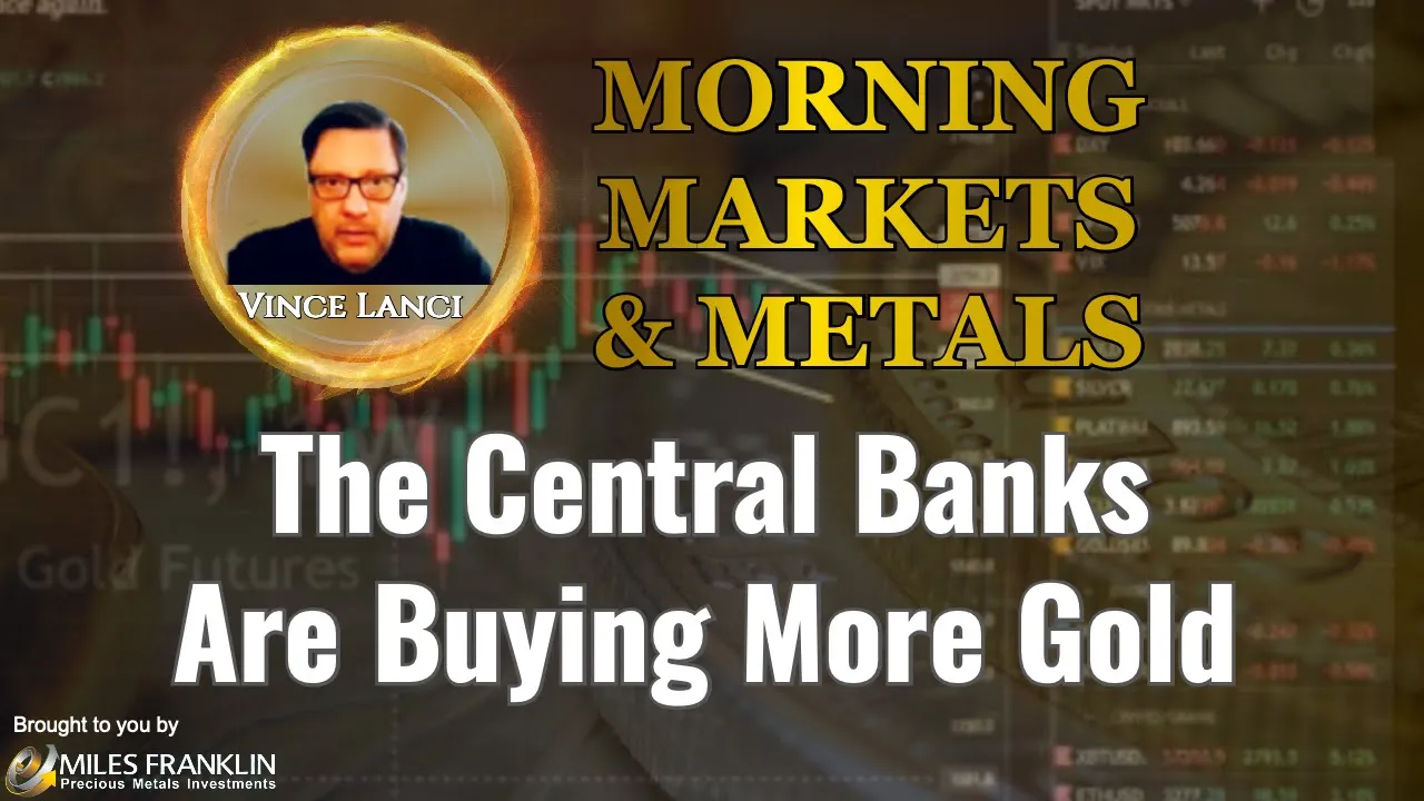 vince lanci talks about central banks buying more gold on Arcadia Economics