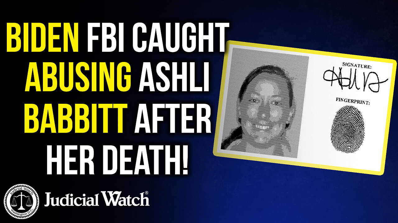 Judicial Watch talks about biden FBI caught abusing ashli babbitt after her death