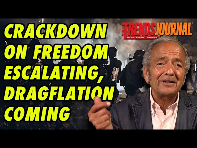 Gerald Celente talks about crackdowns on freedom escalating