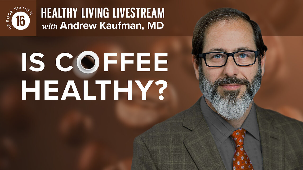 Andrew Kaufman M.D. talks about healthy living and coffee