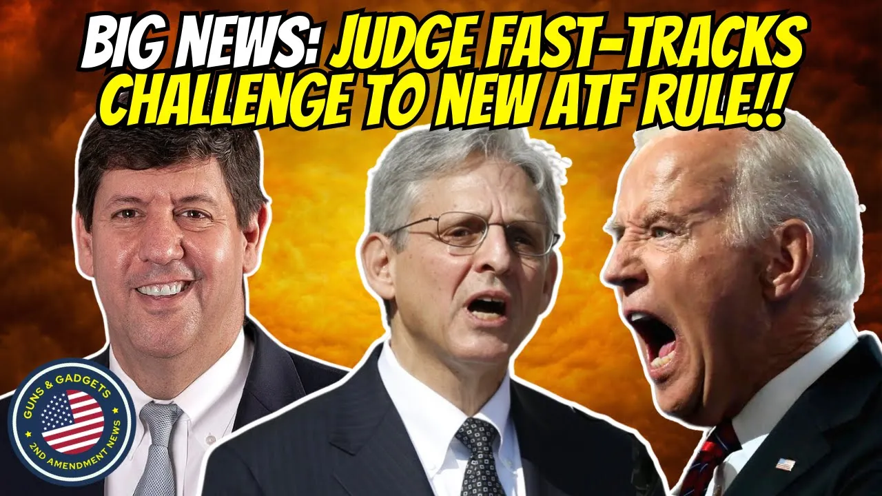 Guns & Gadgets 2nd Amendment News talks about how a judge is fast tracking a new ATF rule