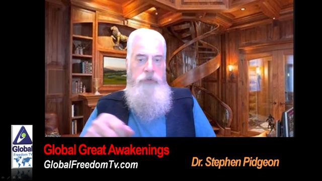 Global Freedom TV with dr. stephen pidgeon
