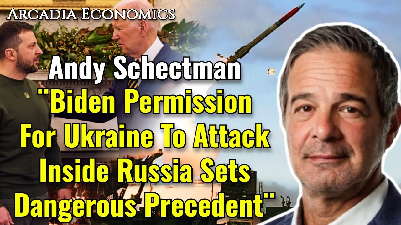 Arcadia Economics talks about biden giving permission for ukraine to attack inside russia