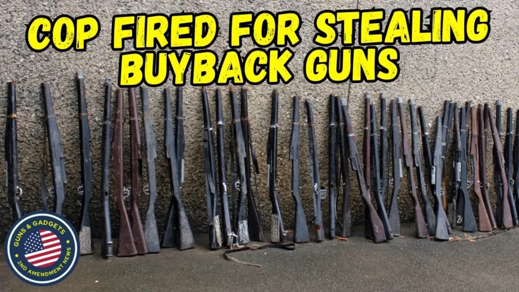 Guns & Gadgets 2nd Amendment News talks about a cop who got fired for stealing buyback guns