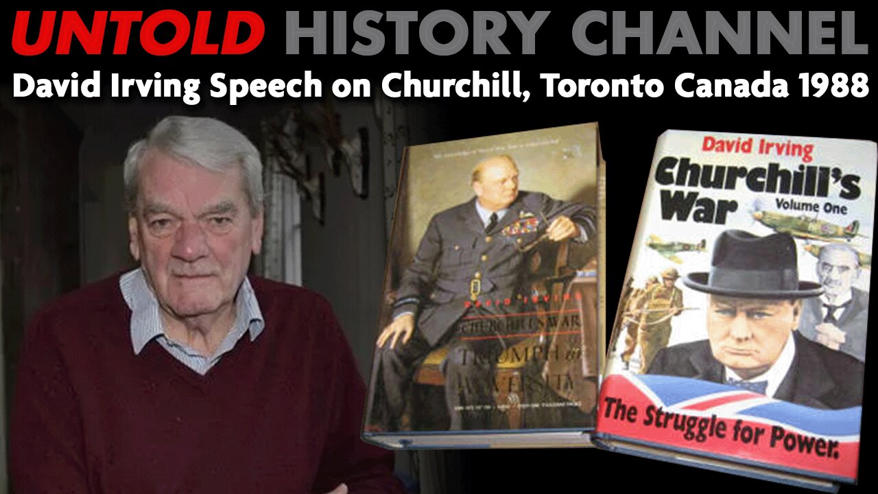 Untold History Channel with ron partian presents a david irving speech on winston chruchill