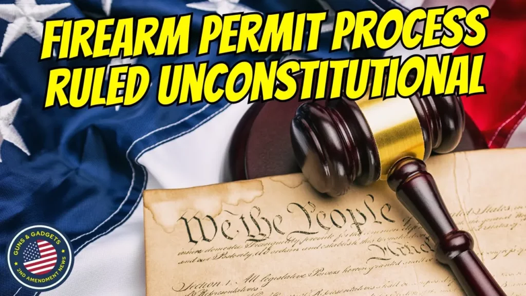 Guns & Gadgets 2nd Amendment News talks about how firearm permit process was ruled unconstitutional