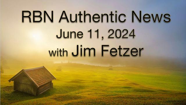 Jim Fetzer on RBN Authentic news on june 11th 2024
