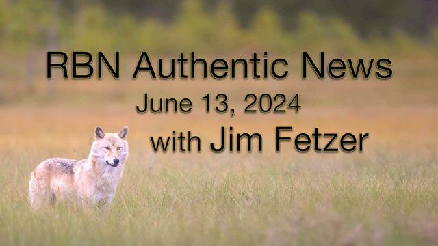 RBN Authentic News with Jim Fetzer on june 13th