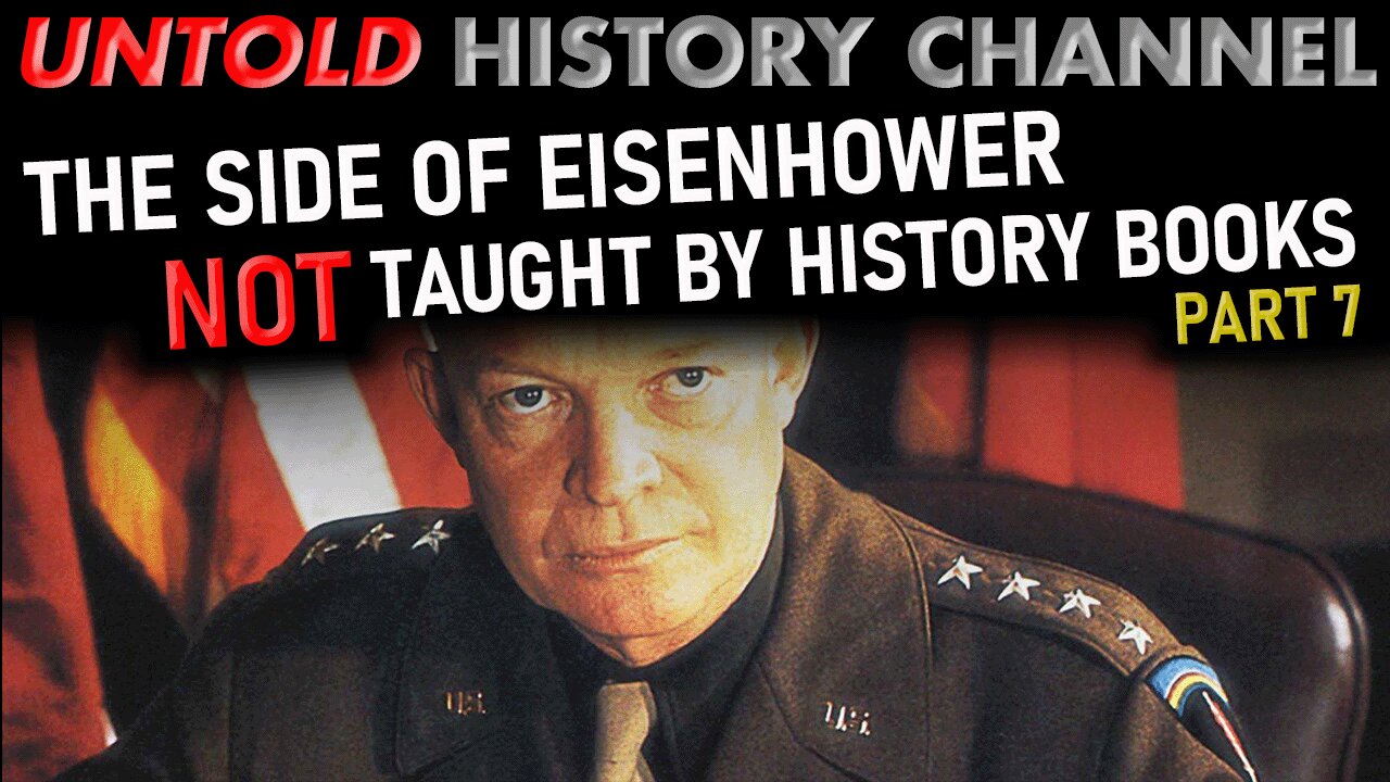 Untold History Channel talks about how eisenhower is not taught by the history