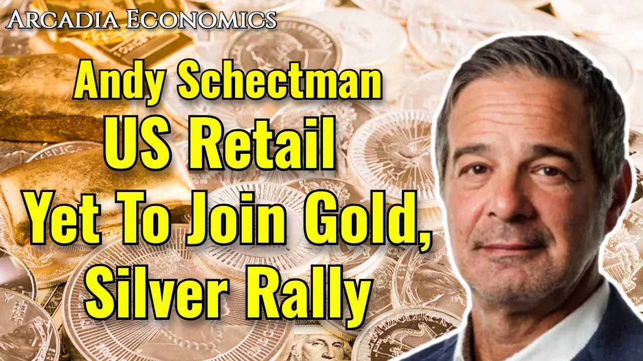 Arcadia Economics with andy schectman about a gold and silver rally