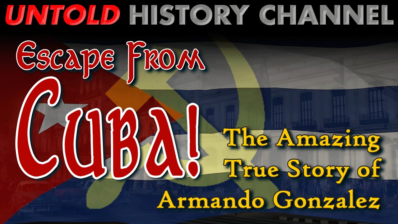 Untold History Channel talks about a true story of an escape from cuba