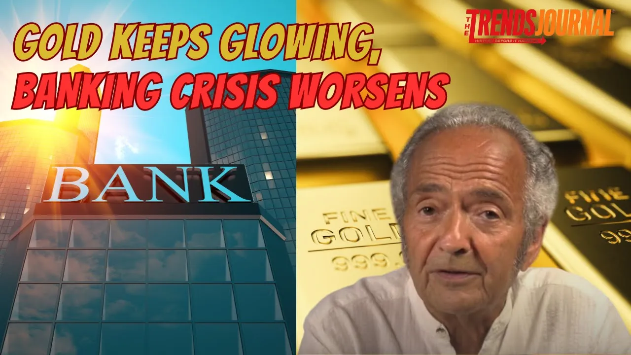 Gerald Celente talks about gold glowing as a banking crisis worsens