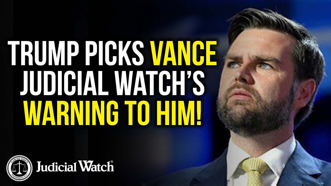 Judicial Watch talks about how judicial watch gives a warning to j.d vance