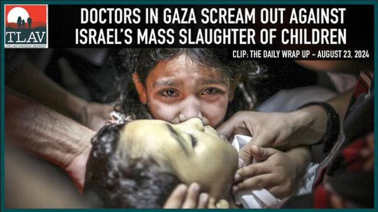 Jim Fetzer talks about how doctors in gaza scream out against Israels mass slaughter