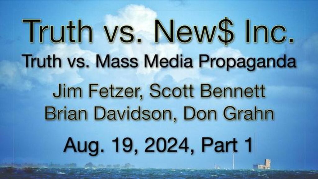 Jim Fetzer on truth vs news inc talks with don grahn scott bennett and brian davidson