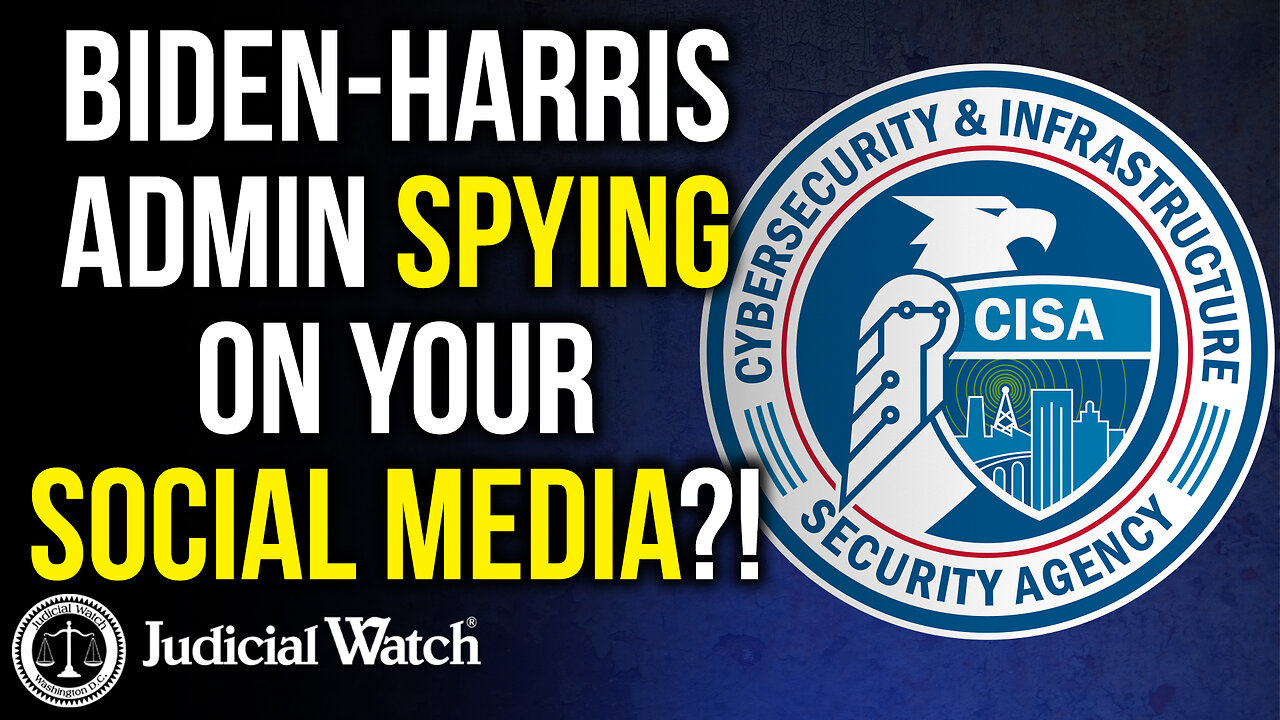 Judicial Watch talks about the biden harris admin spying on your social media