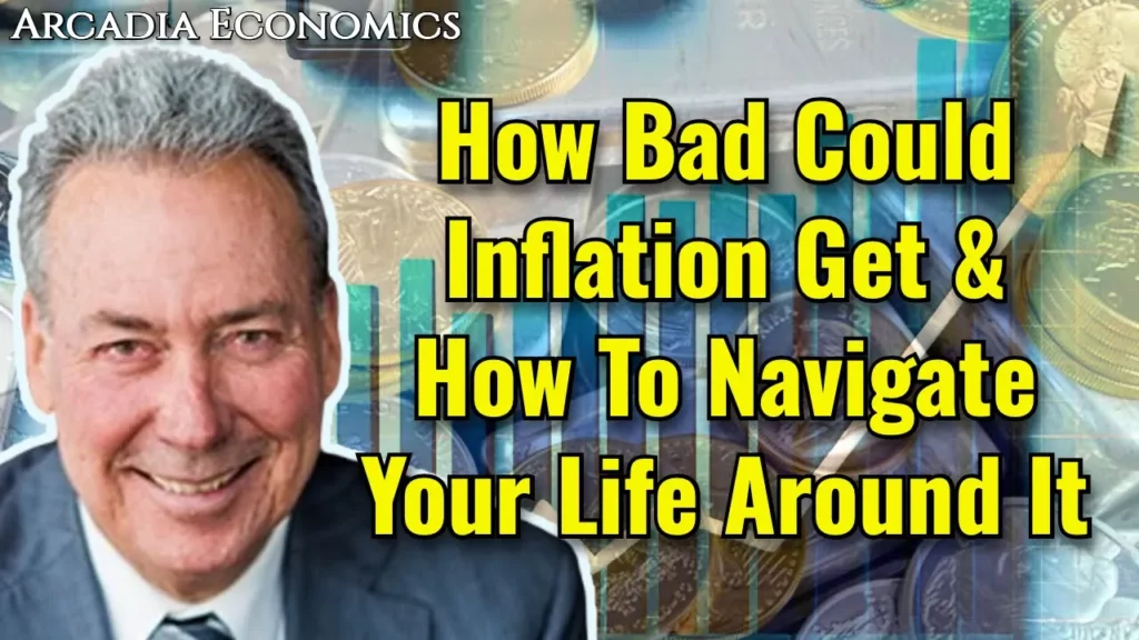 Arcadia Economics talks about how david morgan says inflation could get bad