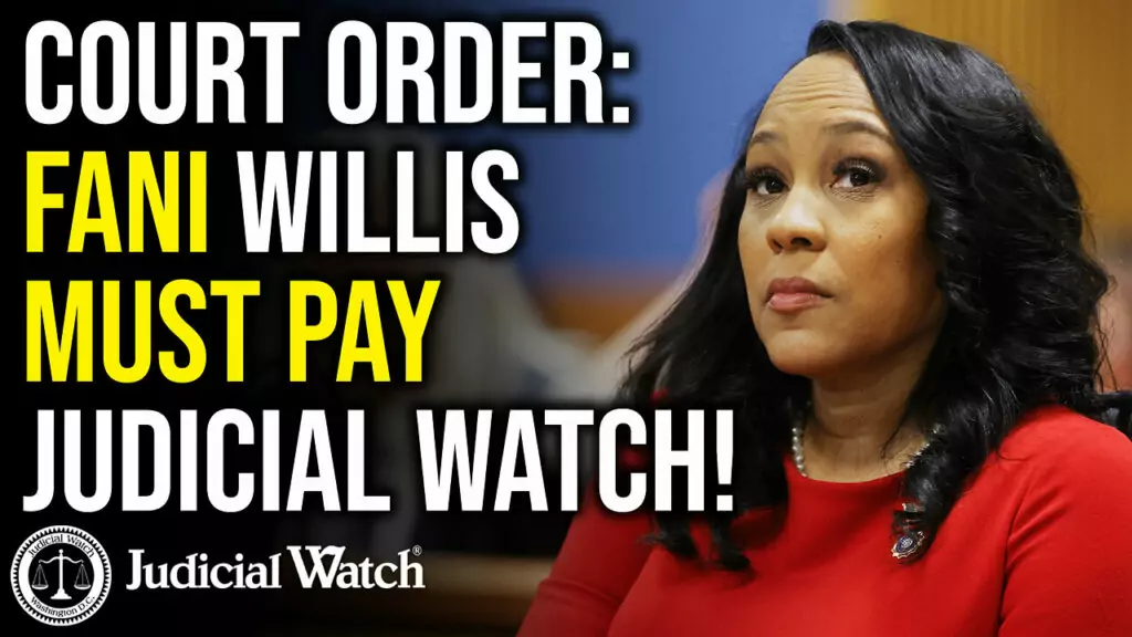 Judicial Watch talks about how Fani Willis must pay judicial watch