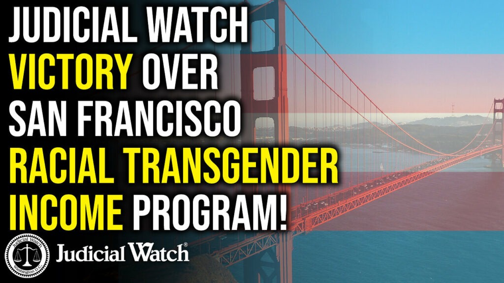Judicial watch talks about a victory over san francisco