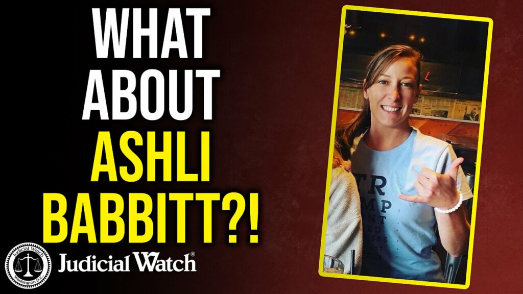 Judicial Watch talks about what happened to ashli babbitt