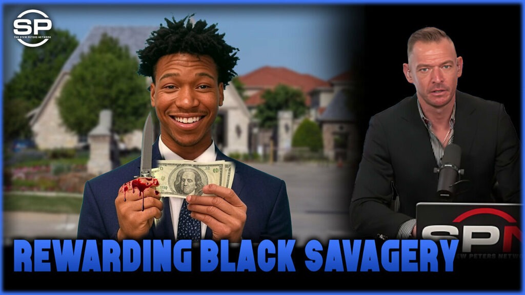 Stew Peters Network talks about how black animals get rich for murdering white americans