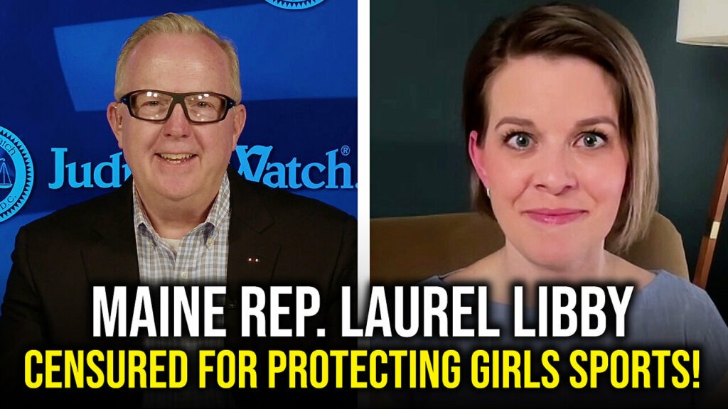 Judicial Watch talks about how a maine representative laurel libby was censored for protexting girls