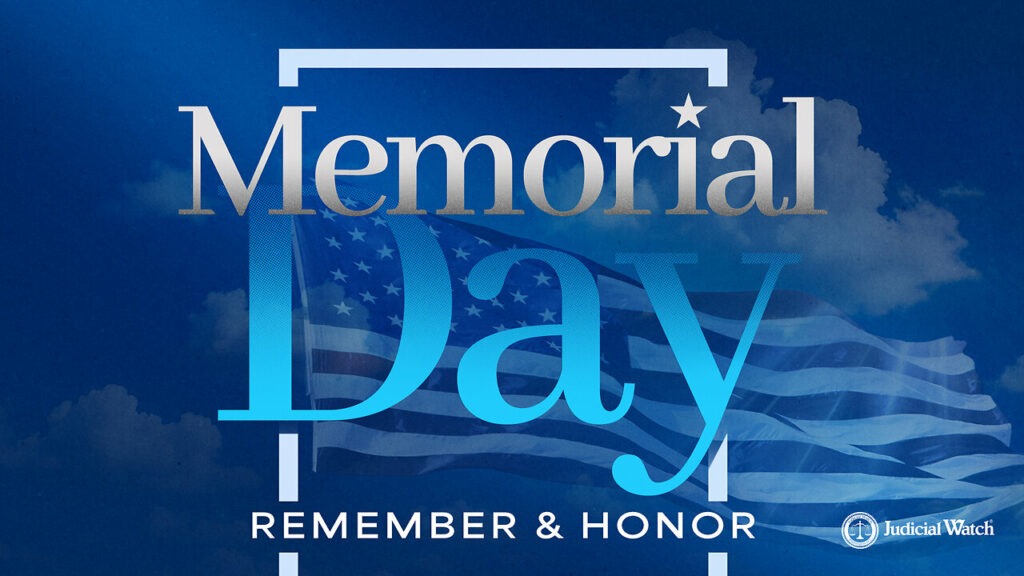 Judicial Watch talks about memorial day