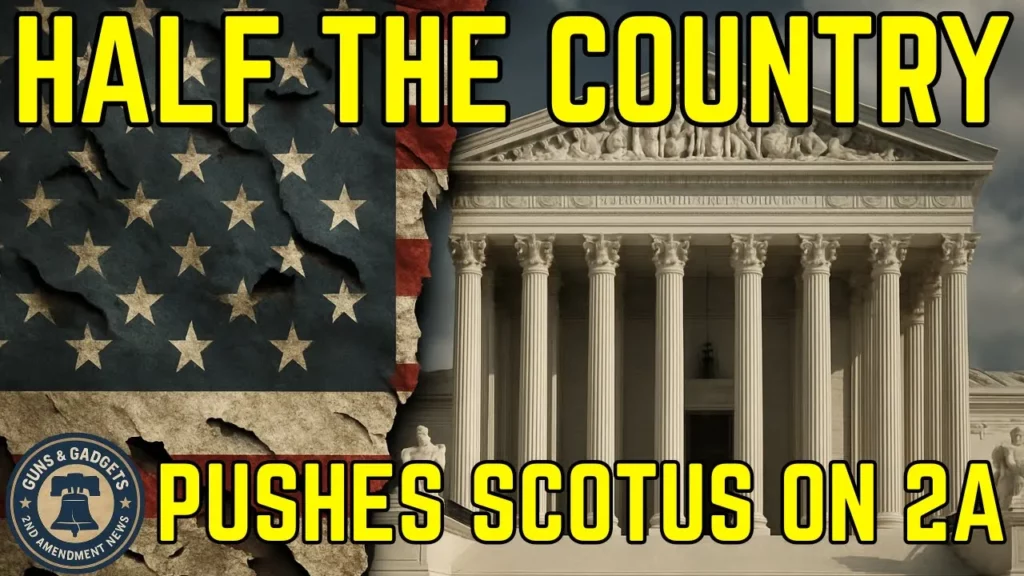 Guns & Gadgets 2nd Amendment News talks about how over half the country pushes the supreme court to fix 2a wrongs
