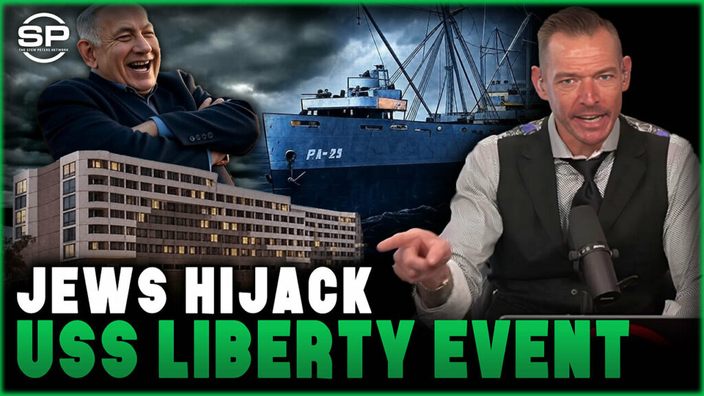 Stew Peters Network talks about how the jews have hijacked the USS Liberty event