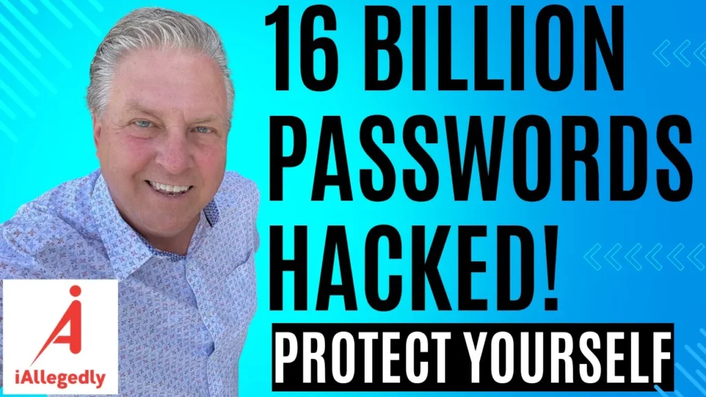 I Allegedly talks about how 16 billion passwords were hacked