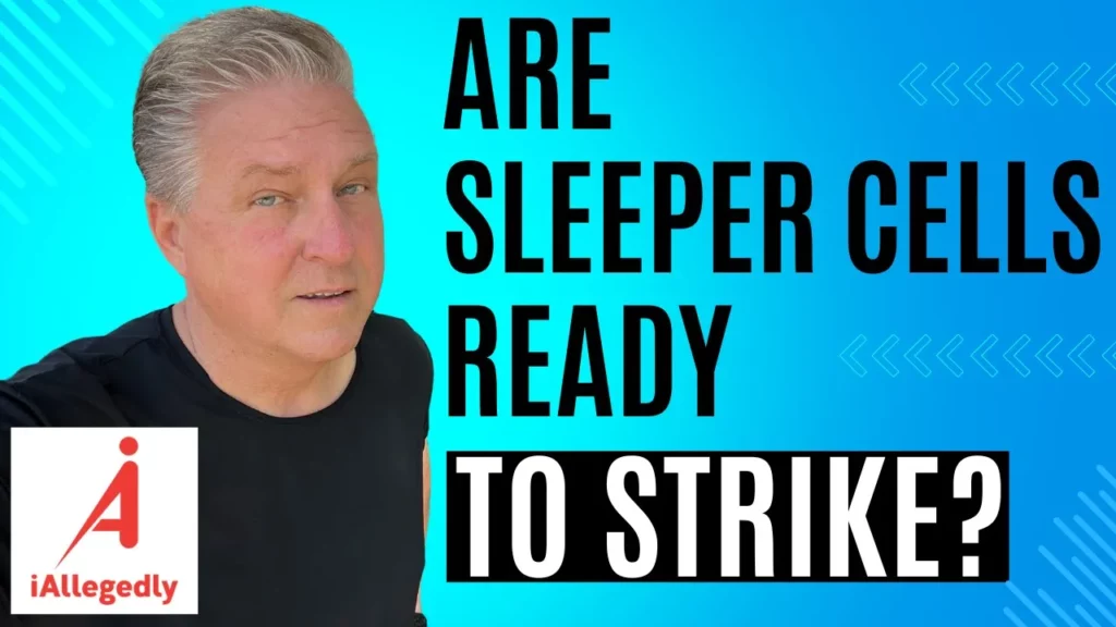 I Allegedly talks about sleeper cells ready to strike