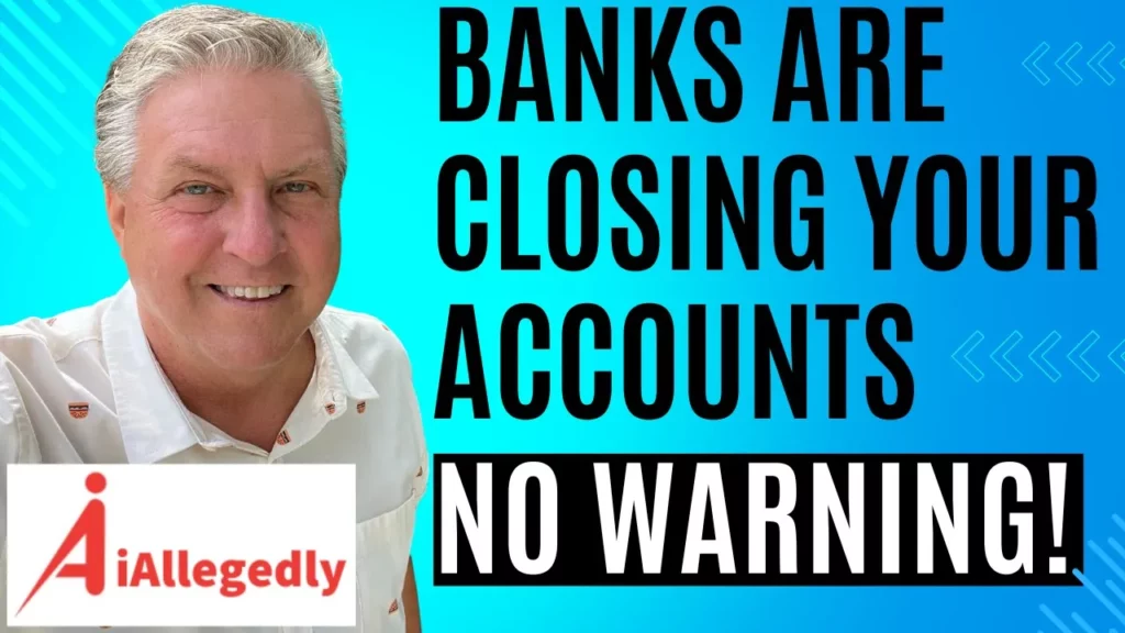 I Allegedly talks about how banks are closing peoples bank accounts