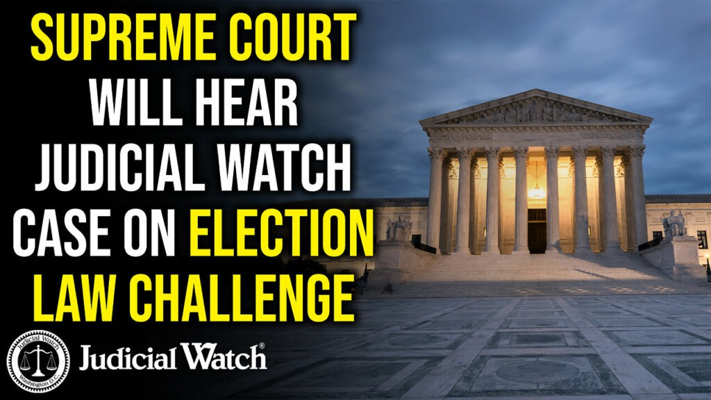 Judicial Watch talks about how a supreme court will hear the judicial watch case