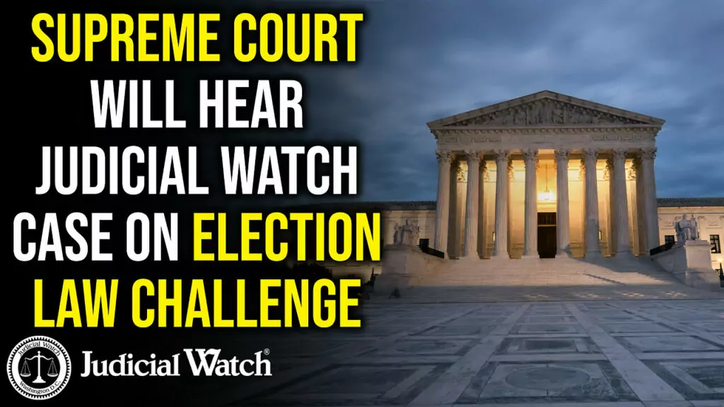 Judicial Watch talks about how a supreme court will hear the judicial watch case