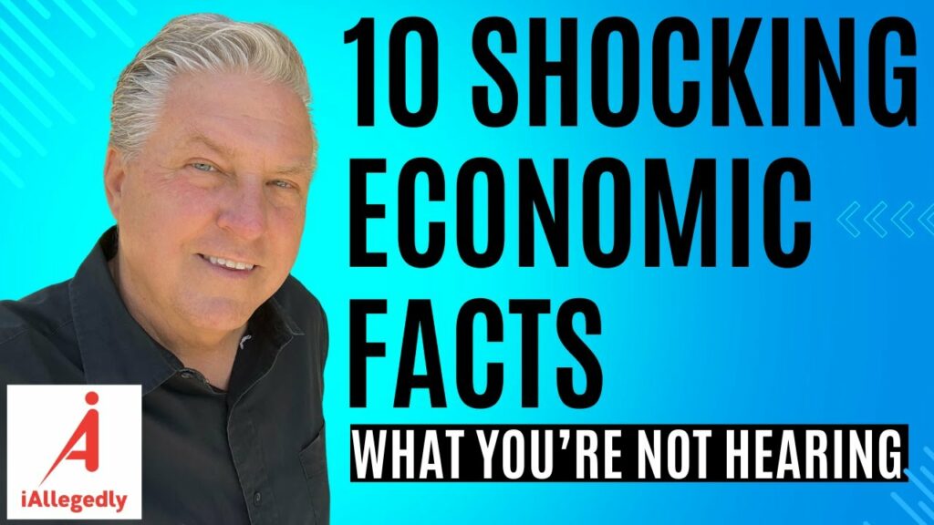 I Allegedly talks about how there is 10 shocking economic facts youre not hearing about
