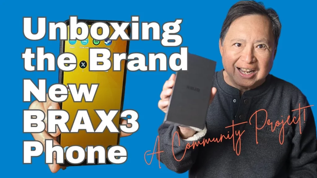 Rob Braxman Tech talks about how finally an unboxing for the new brax3 phone