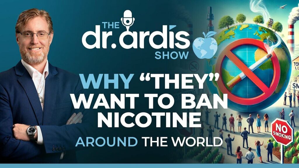Dr. Bryan Ardis talks about why they want to ban nicotine around the world