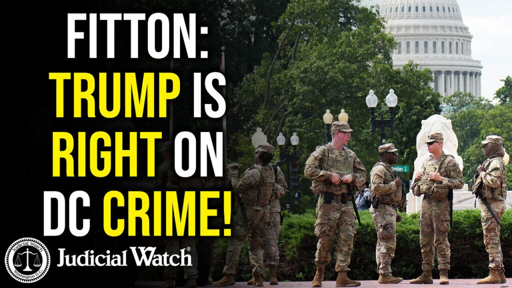 Judicial Watch with tom fitton talks about trump taking on crime in DC