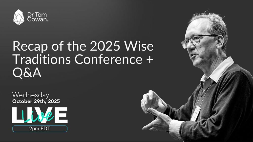 DrTomCowan talks about the recap of the 2025 wise traditions conference