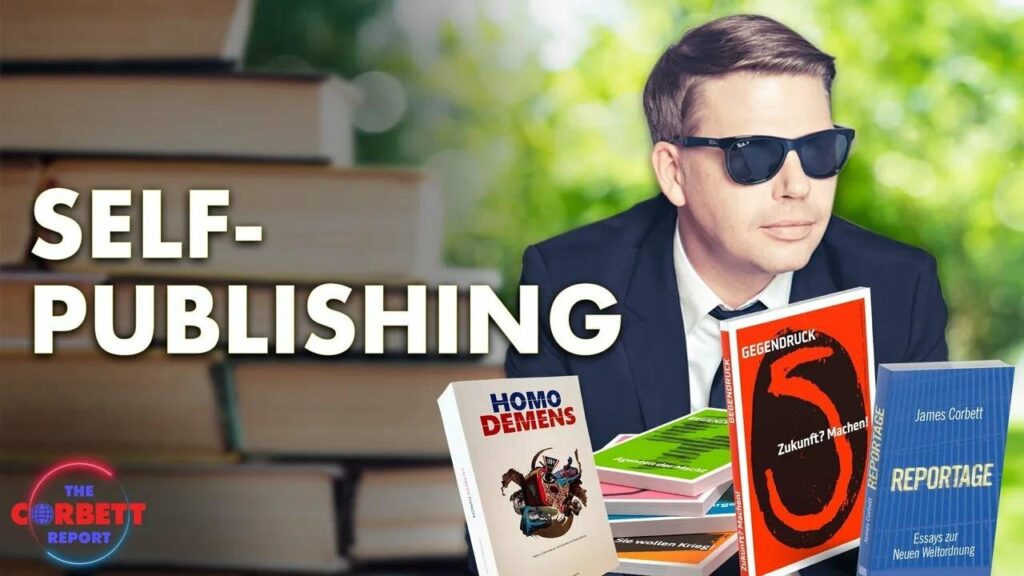 The Corbett Report talks about self publishing