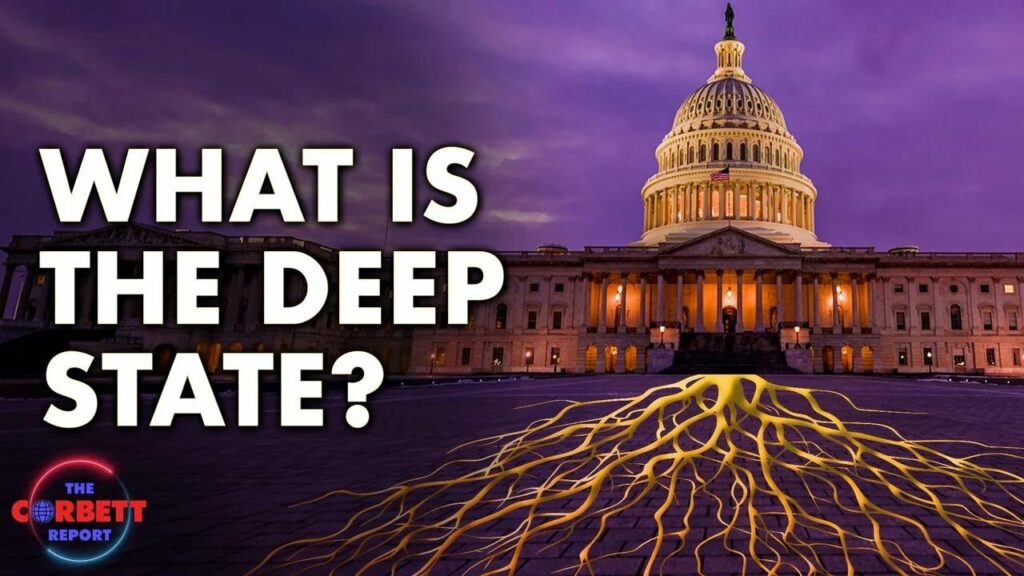 The Corbett Report asks what is the deep state?