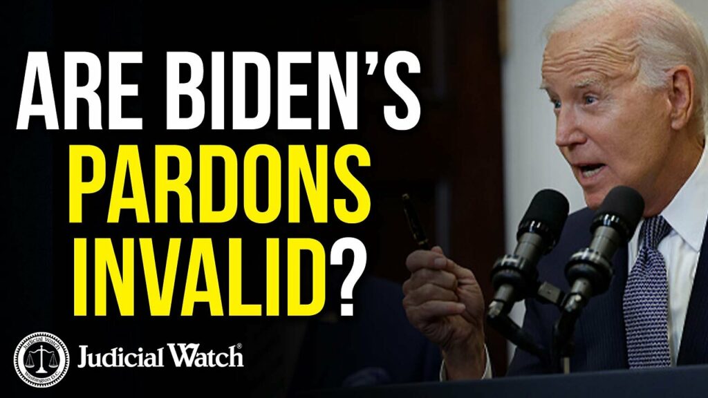 Judicial Watch talks about how bidens pardons are null and void