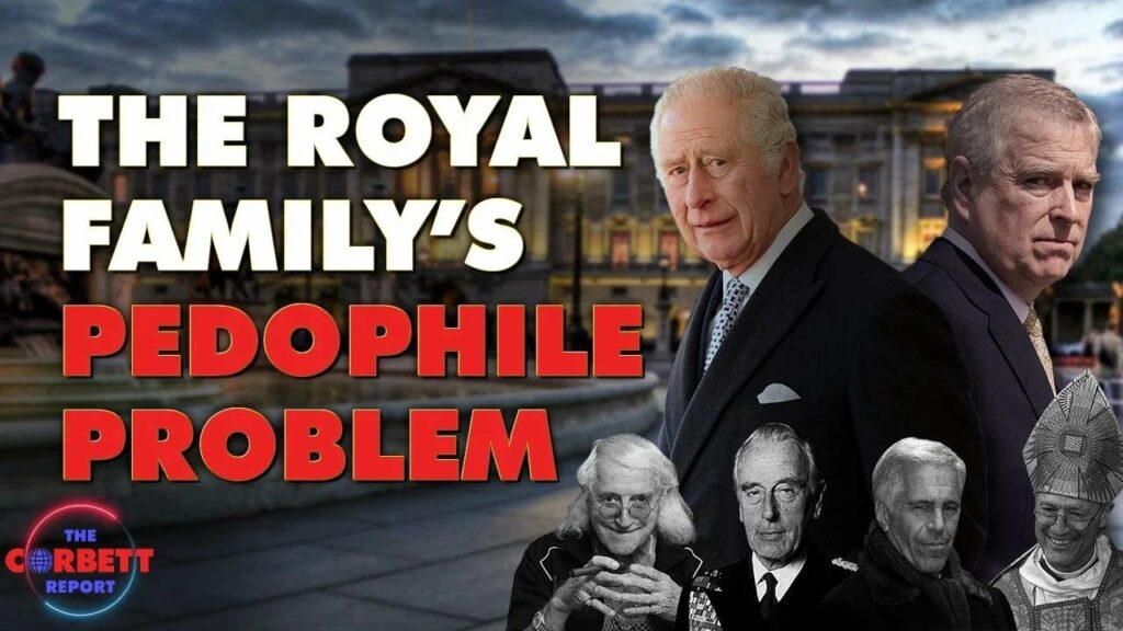 The Corbett Report talks about the royal family pedo problem